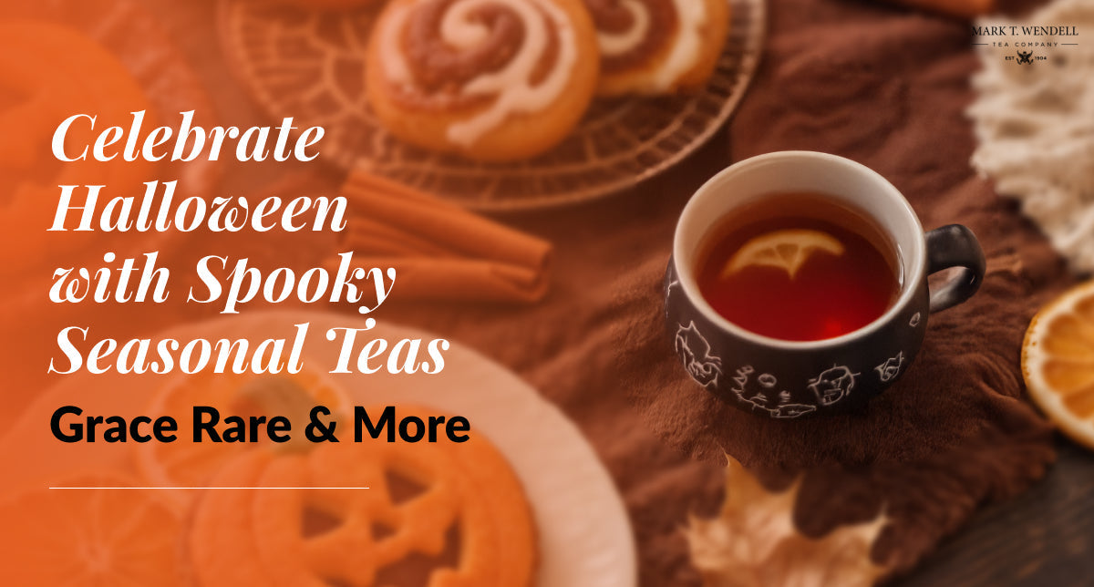 Celebrate Halloween with Spooky Seasonal Teas: Grace Rare & More