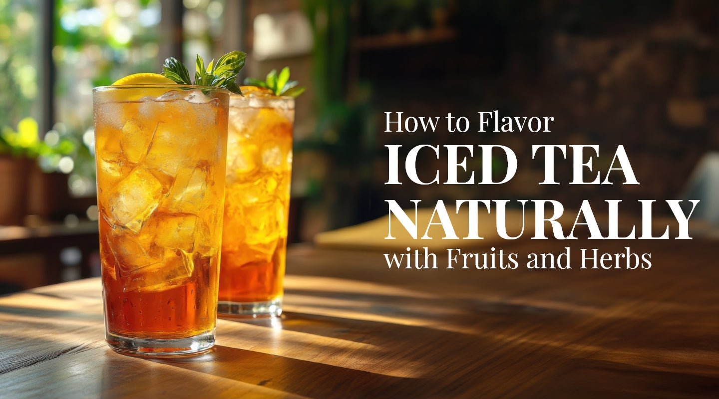 Naturally flavored iced tea with fresh fruits and herbs