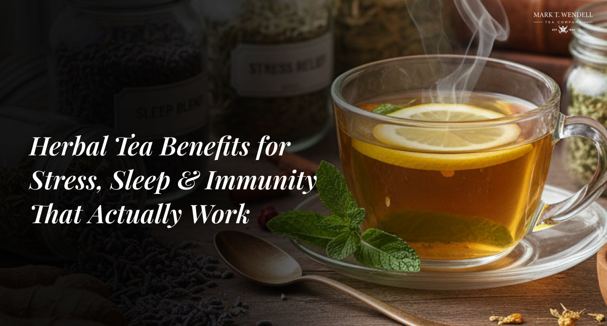 Herbal Tea Benefits for Stress, Sleep & Immunity That Actually Work
