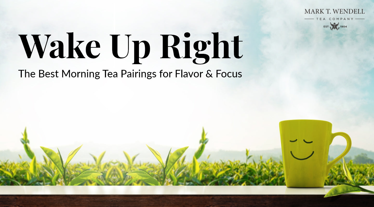 Best Morning Tea Pairings