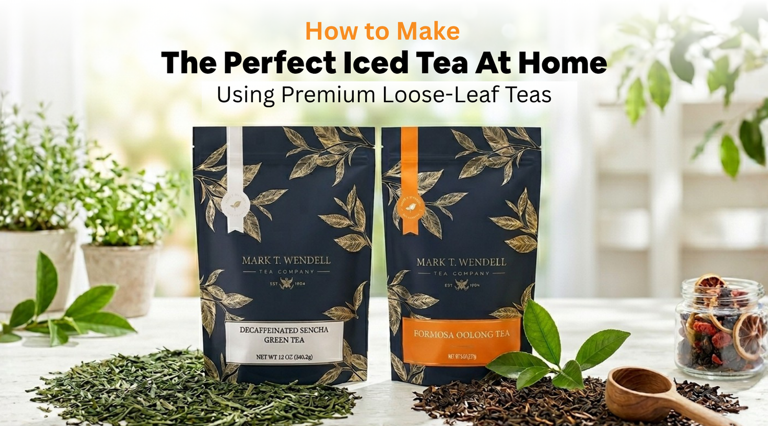 How to Make the Perfect Iced Tea at Home with Premium Loose-Leaf Tea (Step-by-Step Guide)