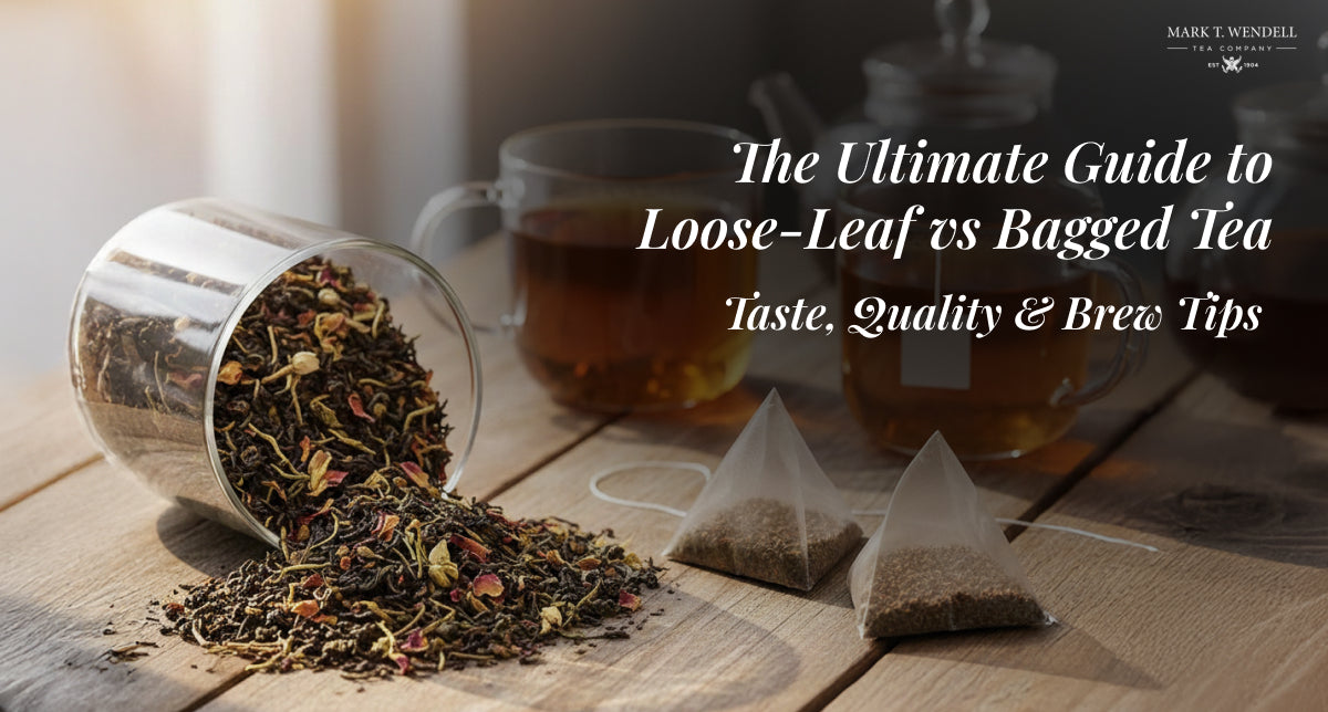 The Ultimate Guide to Loose-Leaf vs. Bagged Tea: Taste, Quality & Brew Tips